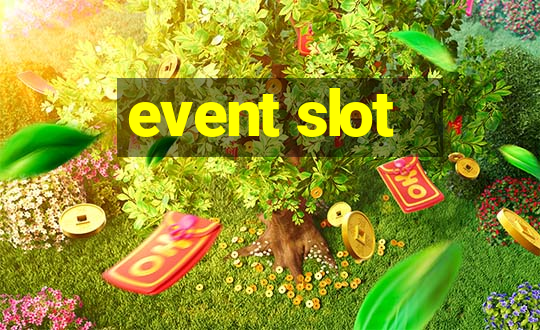 event slot