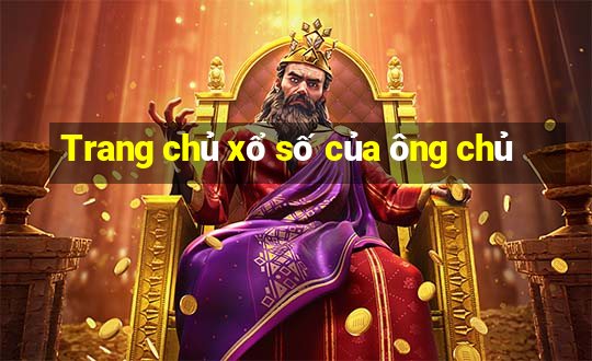 Trang chủ xổ số của ông chủ