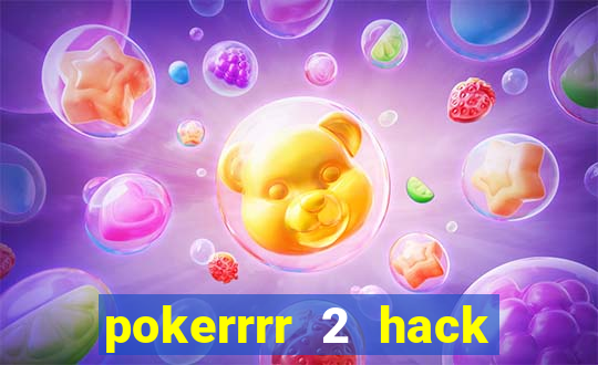 pokerrrr 2 hack download android