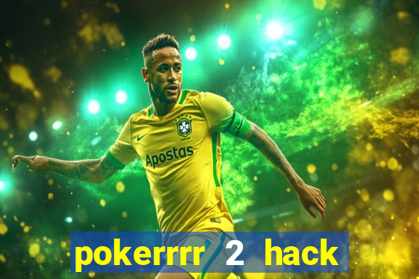 pokerrrr 2 hack download android