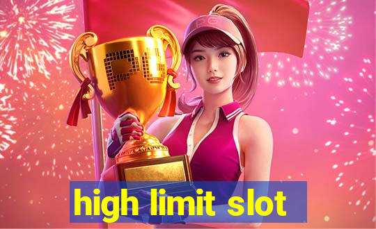 high limit slot