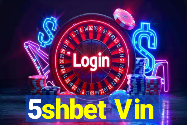 5shbet Vin