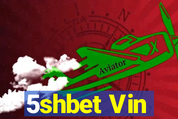 5shbet Vin