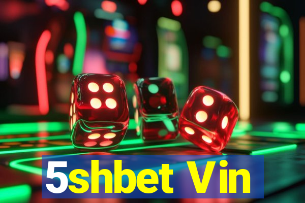 5shbet Vin