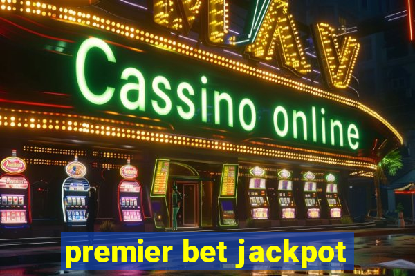 premier bet jackpot