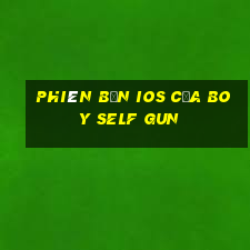 Phiên bản ios của Boy Self Gun