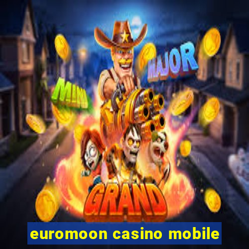 euromoon casino mobile