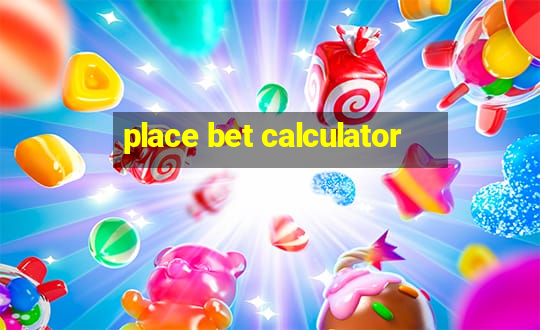 place bet calculator