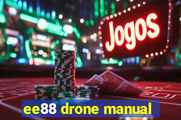 ee88 drone manual