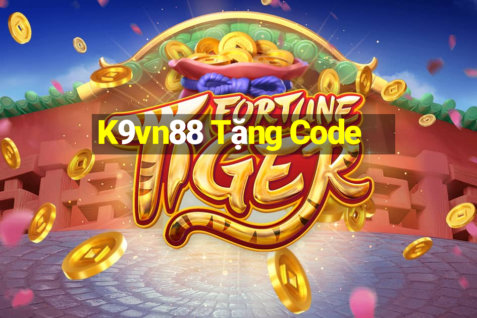 K9vn88 Tặng Code