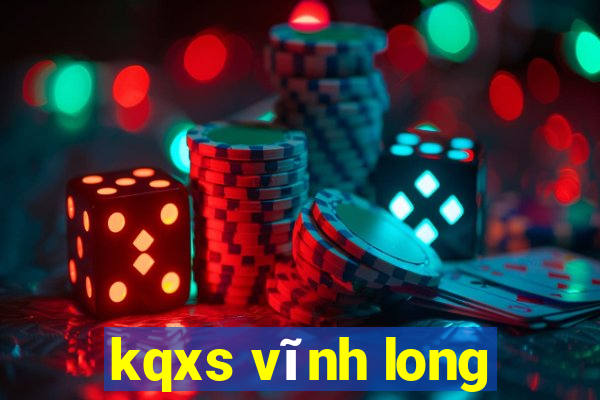 kqxs vĩnh long