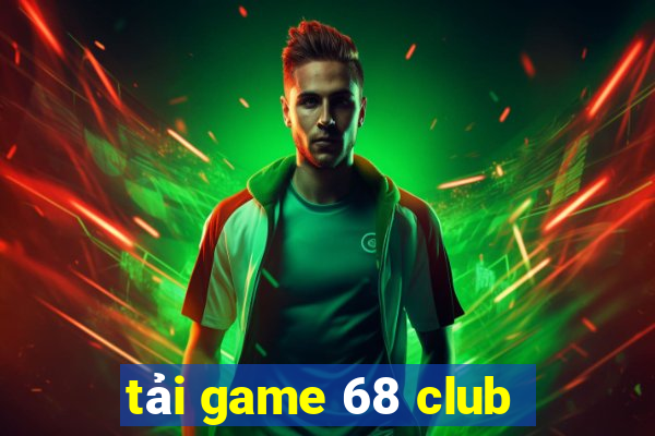 tải game 68 club