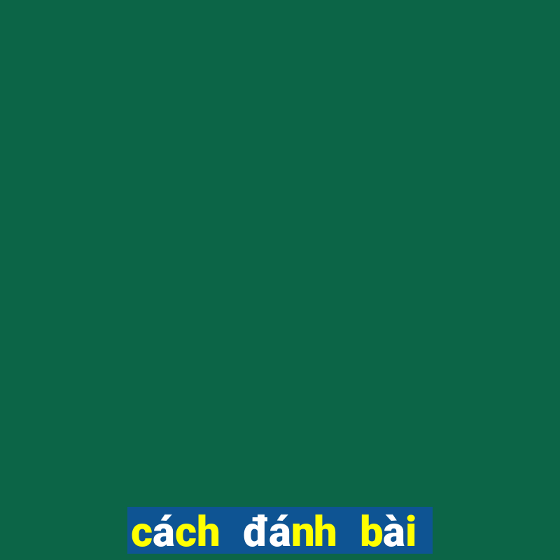 cách đánh bài phỏm bịp