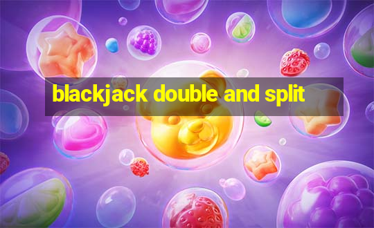 blackjack double and split