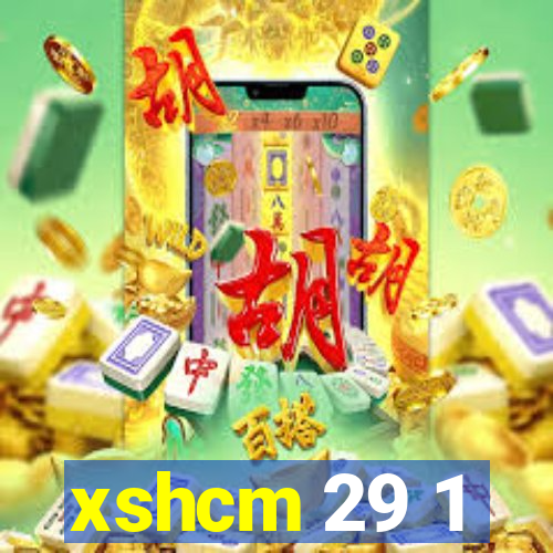 xshcm 29 1