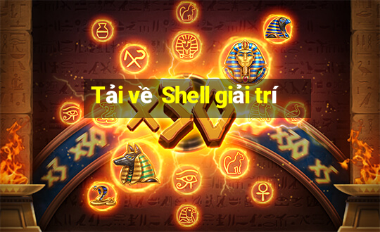 Tải về Shell giải trí