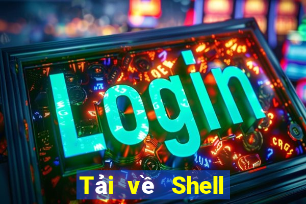 Tải về Shell giải trí