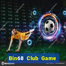 Bin68 Club Game Bài Nạp Rút 1