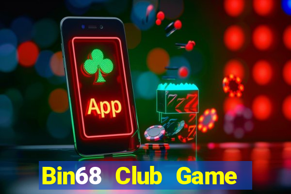 Bin68 Club Game Bài Nạp Rút 1