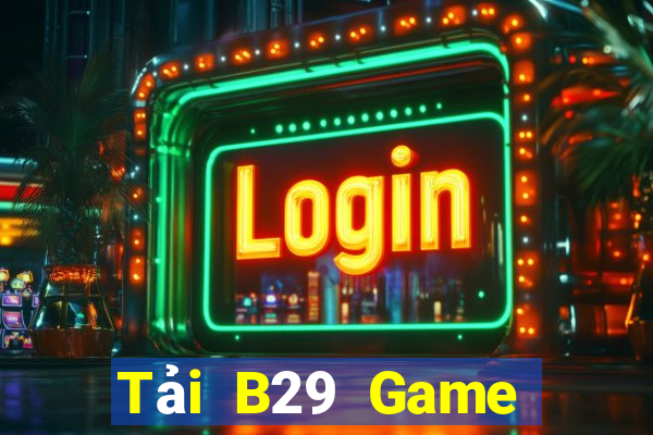 Tải B29 Game Bài Mậu Binh