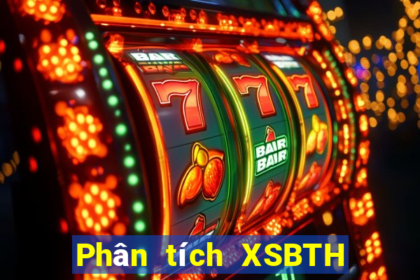 Phân tích XSBTH ngày 20