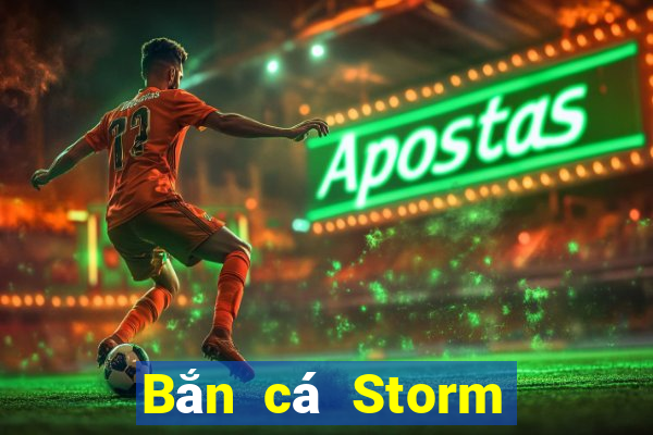 Bắn cá Storm Phiên bản miễn phí