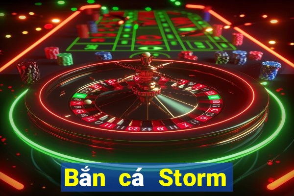 Bắn cá Storm Phiên bản miễn phí