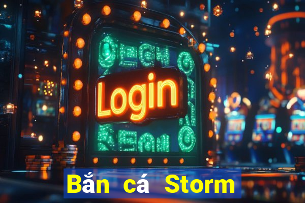 Bắn cá Storm Phiên bản miễn phí