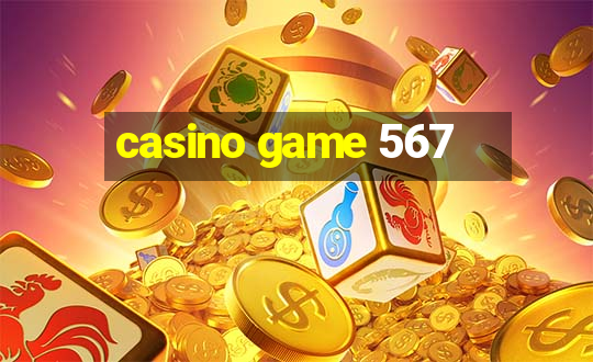 casino game 567