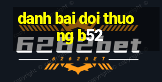 danh bai doi thuong b52