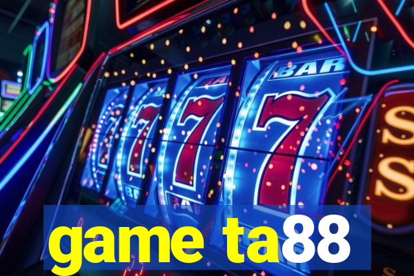 game ta88