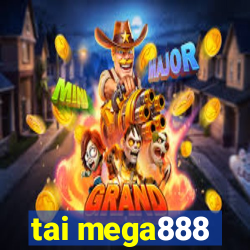 tai mega888