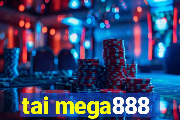 tai mega888