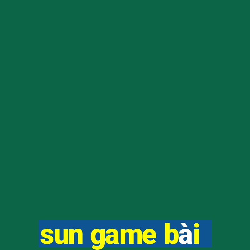 sun game bài