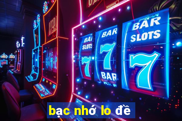 bạc nhớ lo đề