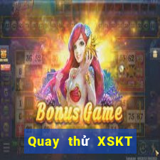 Quay thử XSKT ngày 17