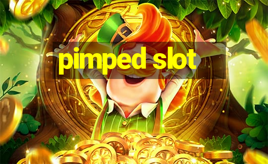 pimped slot