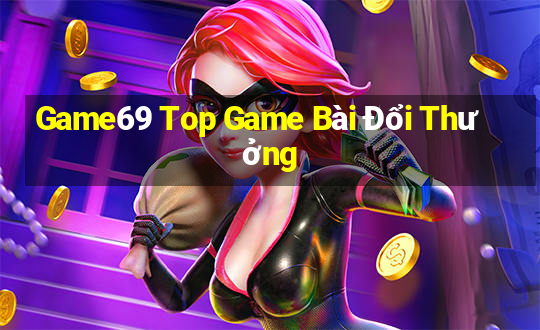 Game69 Top Game Bài Đổi Thưởng