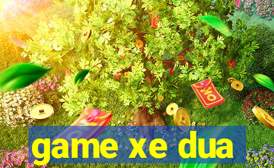 game xe dua