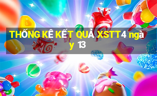 THỐNG KÊ KẾT QUẢ XSTT4 ngày 13