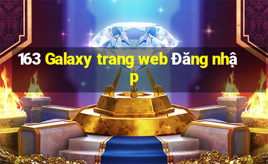 163 Galaxy trang web Đăng nhập