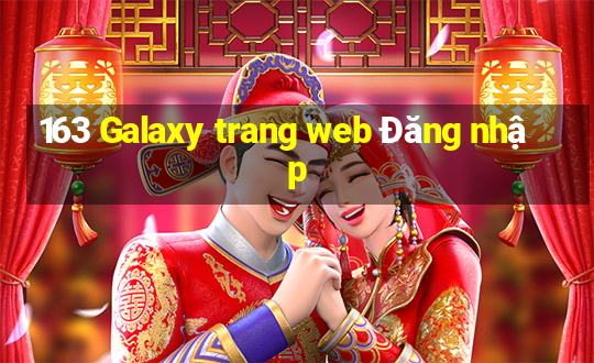 163 Galaxy trang web Đăng nhập