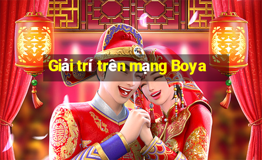 Giải trí trên mạng Boya