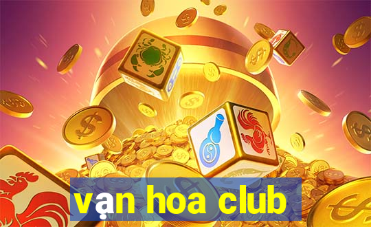 vạn hoa club