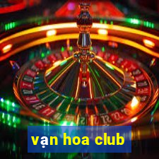 vạn hoa club