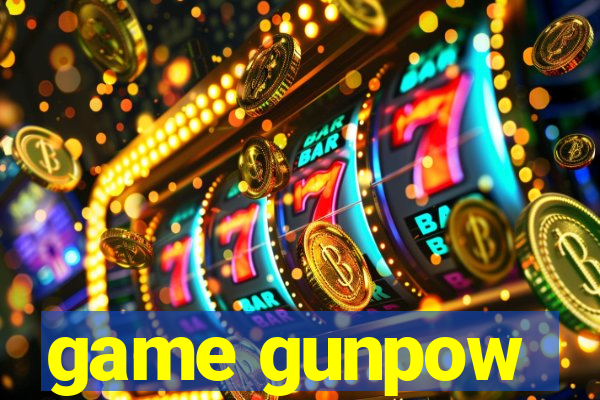 game gunpow