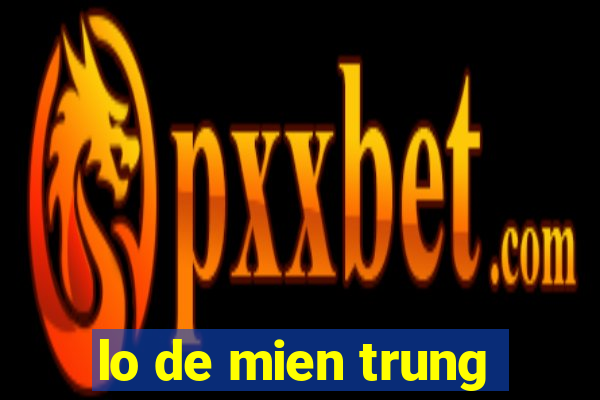 lo de mien trung