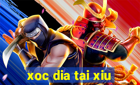 xoc dia tai xiu