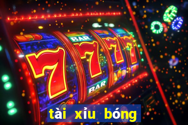 tài xỉu bóng đá là gì