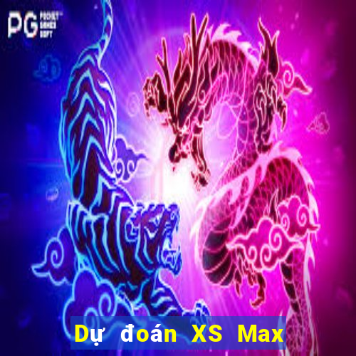 Dự đoán XS Max 3D ngày thứ năm